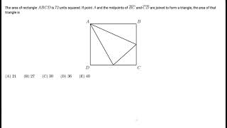 AMC 8 2000 Question 25 - The area of rectangle ABCD is 72. If point A and the midpoints of BC and