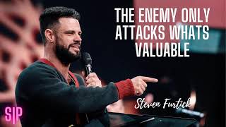 The Enemy Only Attacks Whats Valuable   Steven Furtick
