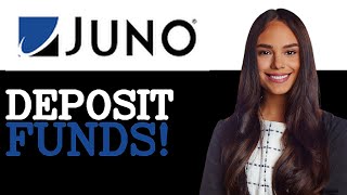 Information How To Deposit Money In Juno App (2025) News