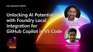 AI Show | Unlocking AI Potential with Foundry Local Integration for GitHub Copilot in VS Code