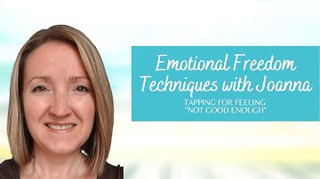 EFT for Feeling Not Good Enough