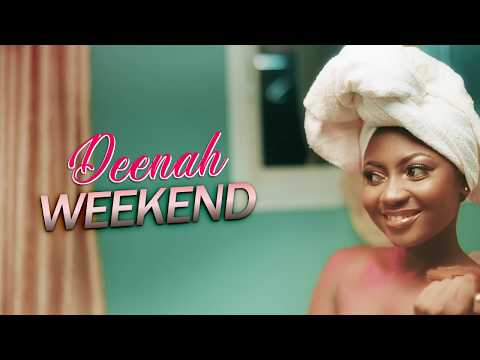 Deenah - Weekend [Official Video]