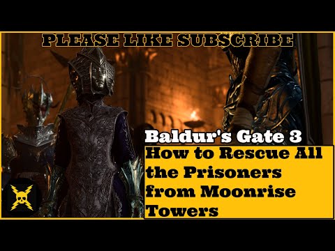 Baldur's Gate 3: How to Rescue All the Prisoners from Moonrise Towers