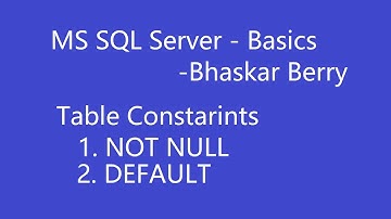 SQL Basics - Table Constarints || NOT NULL And DEFAULT