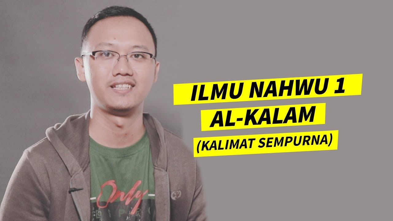 Bahasa Arab Ilmu Nahwu - al-Kalam Kalimat Sempurna part 1