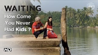 WAITING | How Come You Never Had Kids? | Now On DVD | Naseeruddin Shah | Kalki Koechlin