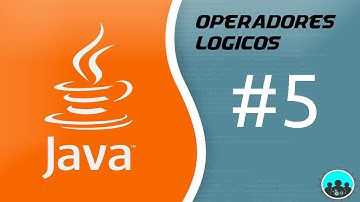 Operadores Logicos| Desarrollo con Java - 05 - Tutoriales y mas