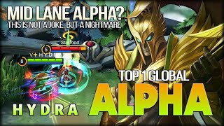 Underestimate Fighter Mid Lane? Lets See What Happens H Y D R A Top 1 Global Alpha - Mlbb