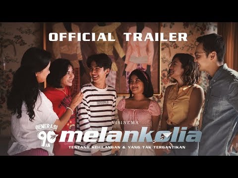 Official Trailer - Film Generasi 90An Melankolia | Segera Di Bioskop