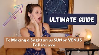 ♐ ULTIMATE GUIDE ♐ to Make a Sagittarius Fall in Love with You (Sagittarius Sun & Venus Seduction)🌟