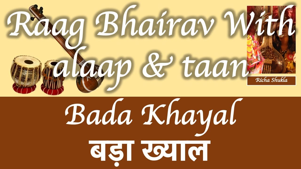Raag Bhairav Bada Khayal -  Balamuva More Saiyan with Swatantra/bol Alaap and Taan