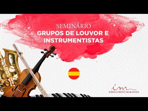 19/04/2025 - [14h BRT] - ICM - Seminario para grupo de Alabanza e instrumentistas - 🇪🇸 Español