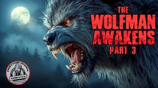 The Wolfman Awakens Part 3 | Werewolf Horror Story – Narrated Horror Movie