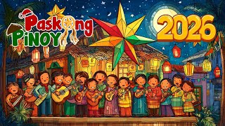 PASKONG PINOY 2026 🎅🏼🎄THE VERY BEST COLLECTION OF CLASSIC TAGALOG CHRISTMAS SONGS❄️🎁