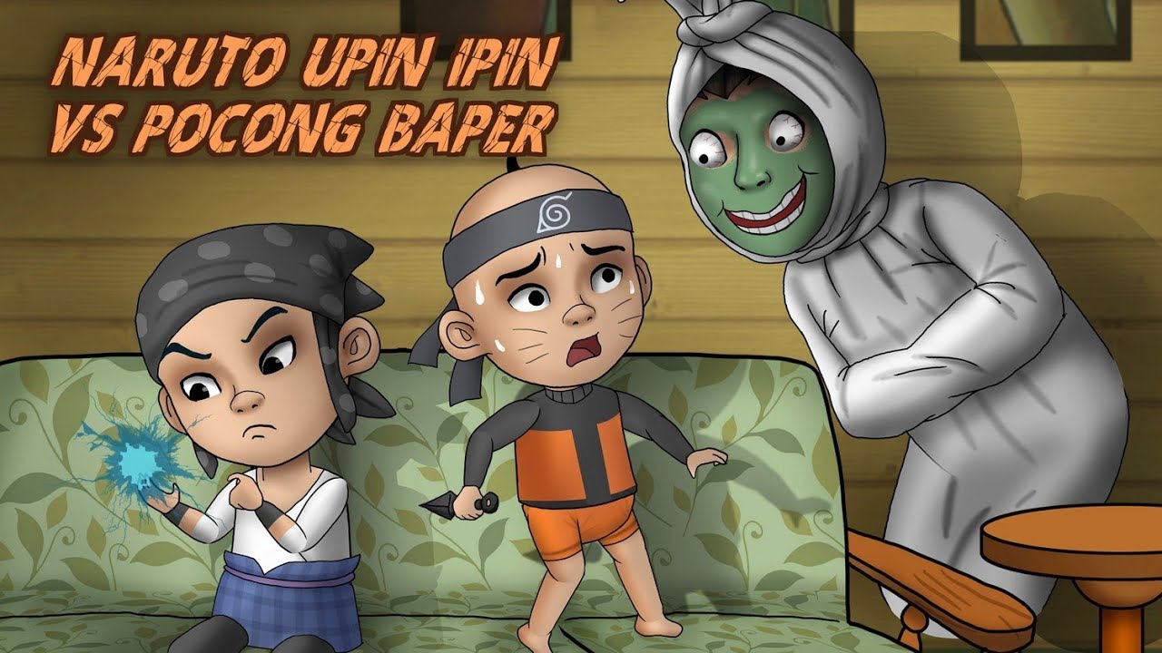 Naruto Upin Ipin Vs Pocong Baper Hororkomedi Kartun Hantu