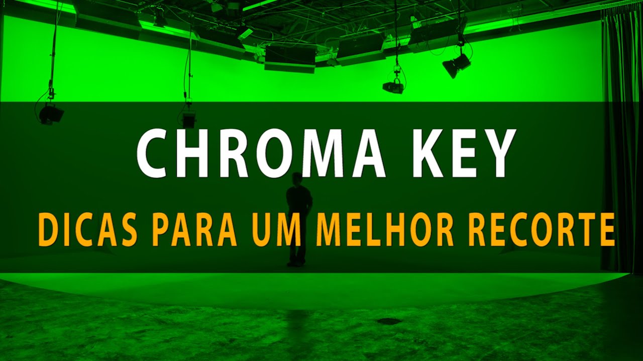 Chroma Key - Dicas para melhor aplicá-lo - YouTube