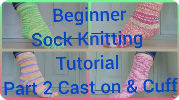 Beginner Sock Knitting Tutorial Step by Step Part 2 Cast on & Cuff