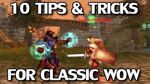 10 Handy Tips & Tricks for Classic WoW