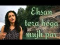 Ehsan tera hoga mujh par  unplugged cover  bidisha ghosh