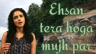 Ehsan Tera Hoga Mujh Par Unplugged Cover Bidisha Ghosh