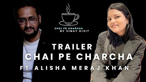 CHAI PE CHARCHA || BY VINAY DIXIT || Ep -2 Trailer ||  Ft Alisha Meraj Khan || #trailer #podcast