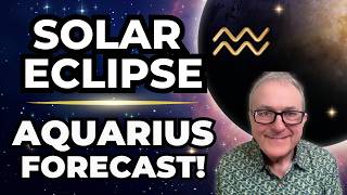 Solar Eclipse - Aquarius Forecast