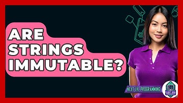 Are Strings Immutable? - Next LVL Programming