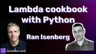 Lambda cookbook with Python | Serverless Office Hours