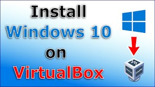 how to install windows 10 on virtualbox on windows