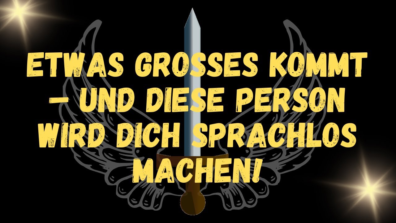 Etwas Großes kommt – und diese Person wird dich sprachlos machen!