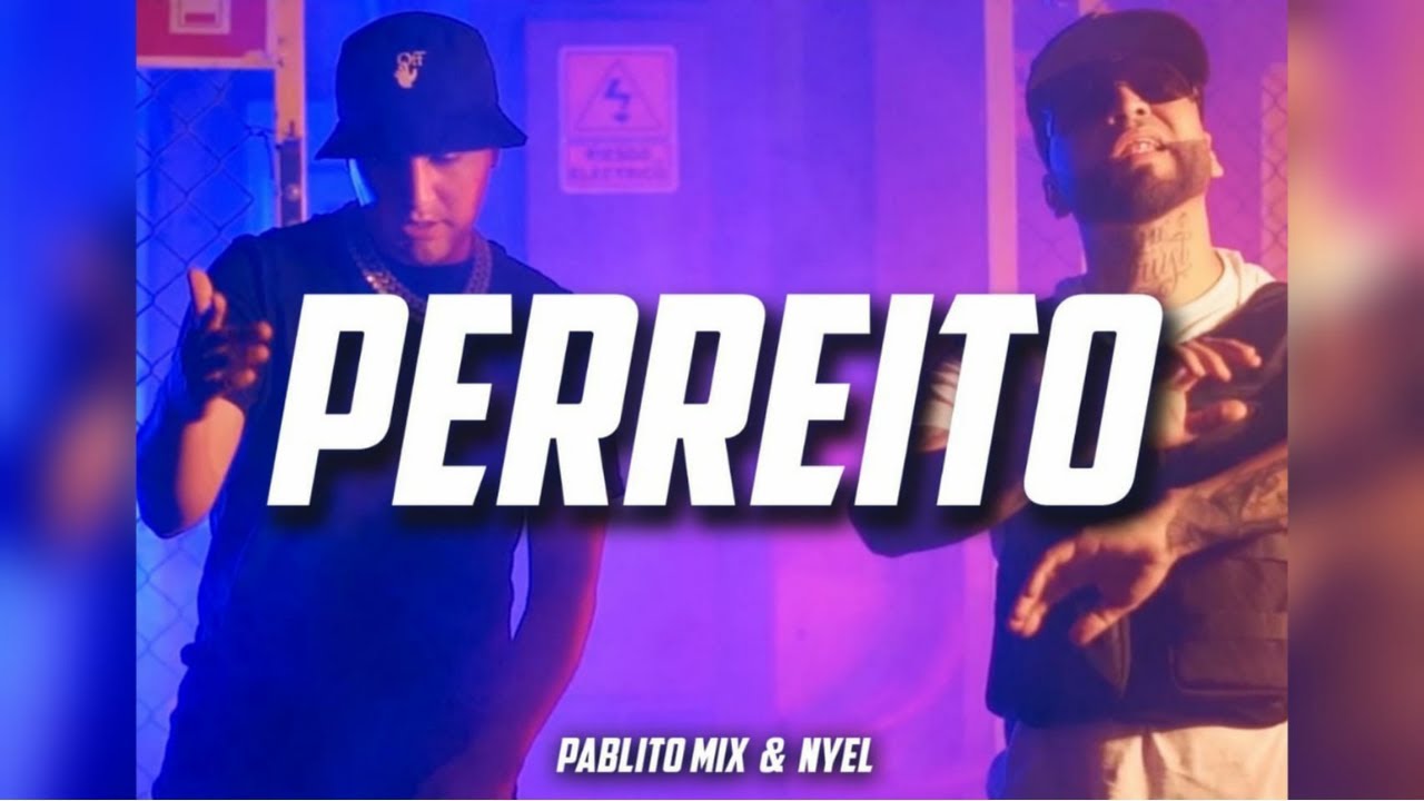 Pablito Mix & Nyel - Perreito (Official Video)