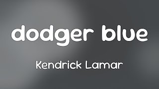 Kendrick Lamar (Ft. Roddy Ricch, Siete7x & Wallie the Sensei) - dodger blue [Lyrics]