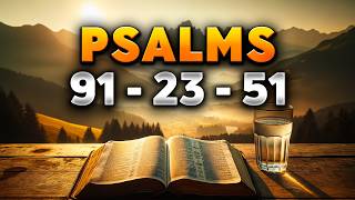 3 Most Powerful prayers in the Bible Psalm 91, Psalm 23, Psalm 51 ( Part-2)