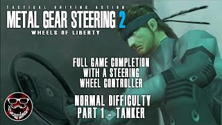 Metal Gear Steering 2 (Part 1 - Tanker) [Normal Difficulty]