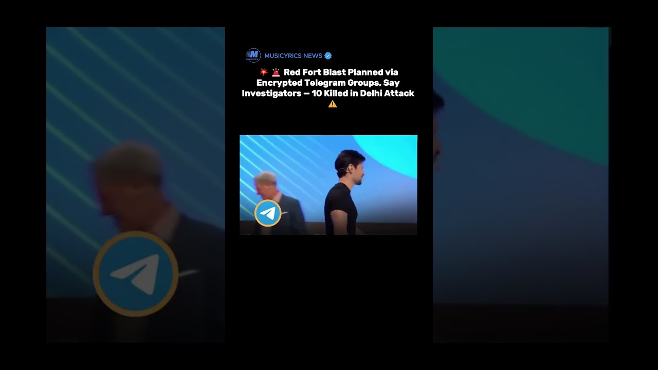 Red Fort Blast Planned via Encrypted Telegram Groups, Say Investigators — 10 Killed in Delhi Attack