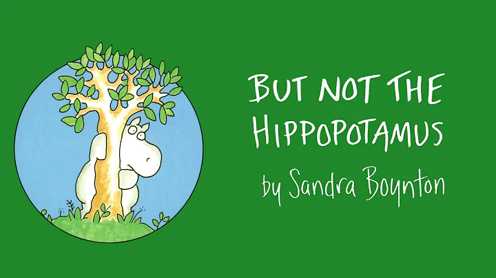 But Not The Hippopotamus by Sandra Boynton - Read-...