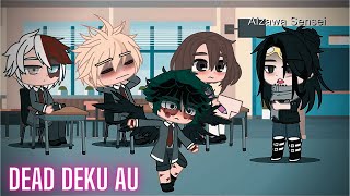 Deku Dies! - Dead Deku Au | Bakudeku (BkDk) | BNHA \u0026 MHA | Gacha Club