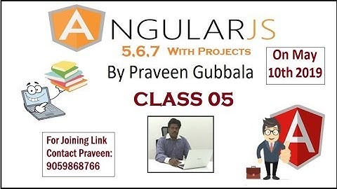 Angular Class 05 By praveen Telugu 10th May 2019 contact 9059868766