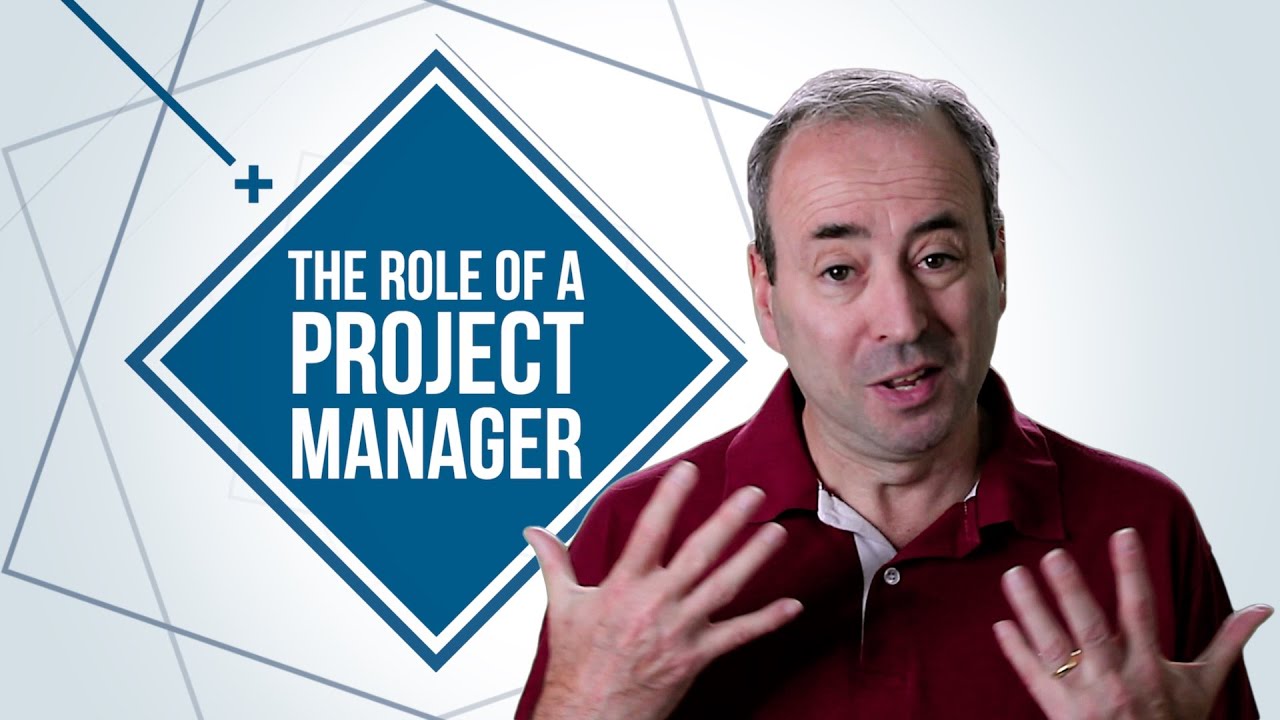The Role of a Project Manager: Project Management Responsibilities ...