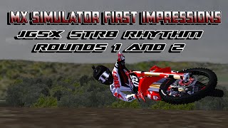 MX Simulator First Impressions | JGSX Str8 Rhythm Rounds 1 & 2