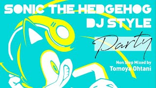 SONIC THE HEDGEHOG DJ STYLE 'Party'