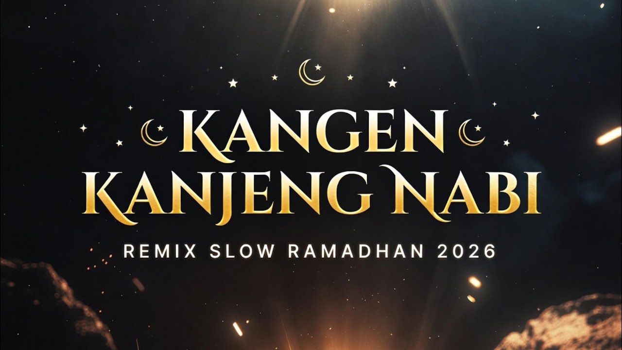 KANGEN KANJENG NABI REMIX SLOW 2026