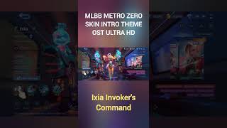 Metro Zero Skin Ixia Invokers Command Intro Theme Ost Ultra Hd - Mobile Legends Bang Bang