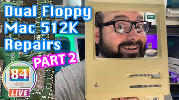 Mac84 LIVE: Dual Floppy Mac 512k Repairs - Part 2