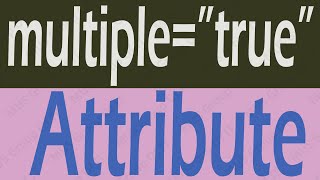 What Use MULTIPLE Attribute in HTML - What is MULTIPLE Attribute in HTML 2021 Profile
