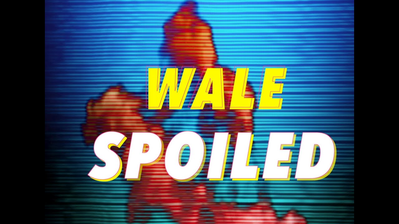 Watch Wale "Spoiled" Lyric Video on YouTube Watch Wale "Spoiled" Lyric Video on YouTube