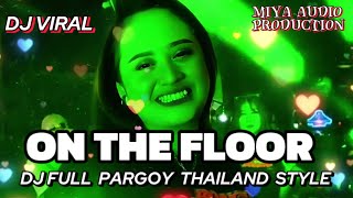 dj On The Floor   Goyang Pargoy Thailand Style 