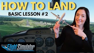Flight Simulator 2020 Flight LESSONS | HOW TO LAND | Pilot Teaches How to FLY - MS Tutorial #2