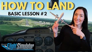 Flight Simulator 2020 Flight LESSONS | HOW TO LAND | Pilot Teaches How to FLY -  MS Tutorial #2