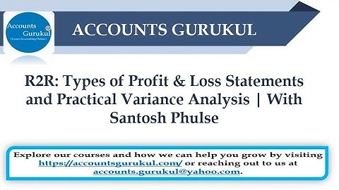 R2R: Types of Profit & Loss Statements and Practical Variance Analysis | With Santosh Phulse